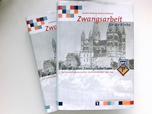Zwangsarbeit für die Kirche - Kirche unter Zwangsarbeitern : das Bistum Limburg und der "Auslände...