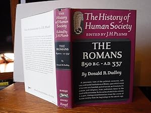 The History of Human Society: The Romans 850 B.C. - A.D. 337