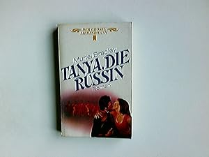 Bild des Verkufers fr Tanya, die Russin : Roman. [Dt. bers. von Daisy Remus] / Heyne-Bcher / 28 / Der grosse Liebesroman ; Bd. 82 zum Verkauf von Antiquariat Buchhandel Daniel Viertel