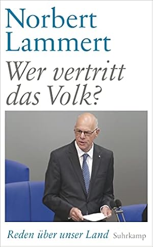 Bild des Verkufers fr Wer vertritt das Volk? : Reden ber unser Land. Norbert Lammert / Suhrkamp Taschenbuch ; 4887 zum Verkauf von Antiquariat Buchhandel Daniel Viertel