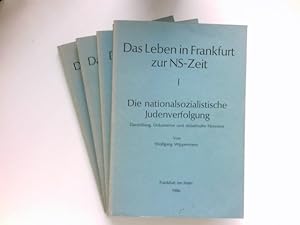 Das Leben in Frankfurt zur NS-Zeit; Teil: I - IV. Darstellung, Dokumente und didaktische Hinweise.