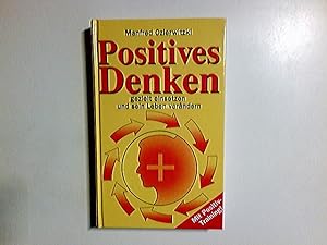 Image du vendeur pour Positives Denken gezielt einsetzen und sein Leben verndern. Mit Positiv-Training mis en vente par Antiquariat Buchhandel Daniel Viertel