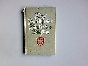 Das Frankfurter Anekdoten-Büchlein. Kleine Frankfurter Reihe ; 1
