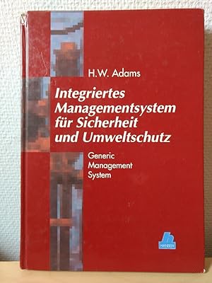 Integriertes Managementsystem für Sicherheit und Umweltschutz: Generic Management System