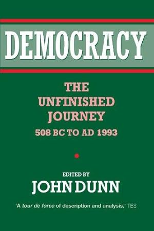 Immagine del venditore per Democracy: The Unfinished Journey, 508 BC to AD 1993 venduto da WeBuyBooks