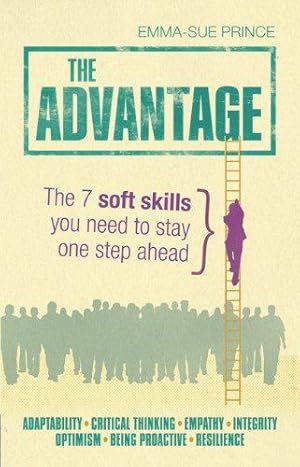 Imagen del vendedor de The Advantage: The 7 Soft Skills You Need to Stay One Step Ahead a la venta por WeBuyBooks