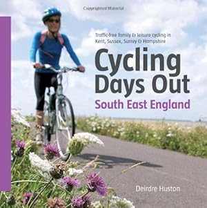 Imagen del vendedor de Cycling Days Out - South East England: Traffic-free Family and Leisure Cycling in Kent, Sussex, Surrey and Hampshire a la venta por WeBuyBooks