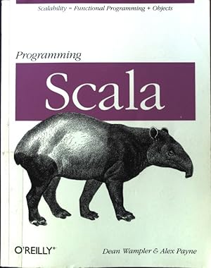 Seller image for Programming Scala: Scalability = Functional Programming + Objects; for sale by books4less (Versandantiquariat Petra Gros GmbH & Co. KG)