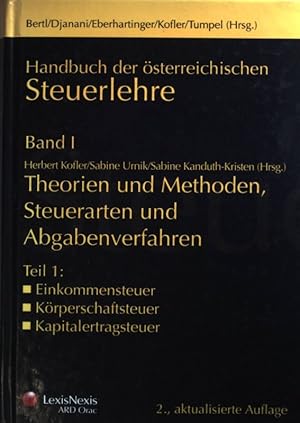 Seller image for Handbuch der sterreichischen Steuerlehre: BAND I: Theorie und Methoden, Steuerarten und Abgabenverfahren, Teil 1: Einkommensteuer, Krperschaftsteuer, Kapitalertragsteuer. for sale by books4less (Versandantiquariat Petra Gros GmbH & Co. KG)