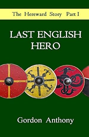 Bild des Verkufers fr Last English Hero: 1 (The Hereward Story) zum Verkauf von WeBuyBooks