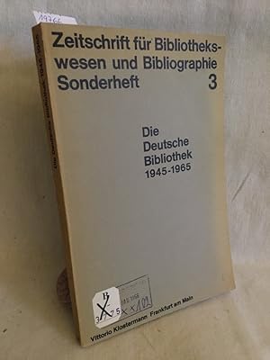 Seller image for Die Deutsche Bibliothek 1945-1965: Festgabe fr Hanns Wilhelm Eppelsheimer zum 75. Geburtstag. (= Zeitschrift fr Bibliothekswesen und Bibliographie, Sonderheft, 3). for sale by Versandantiquariat Waffel-Schrder