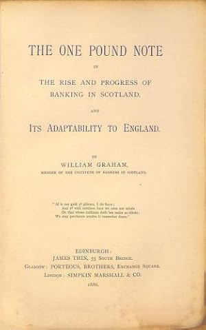 Bild des Verkufers fr The One Pound Note in the Rise and Progress of Banking in Scotland and its Adaptability to England zum Verkauf von WeBuyBooks