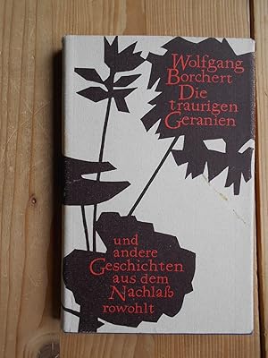 Bild des Verkufers fr Die traurigen Geranien und andere Geschichten aus dem Nachlass. zum Verkauf von Antiquariat Rohde