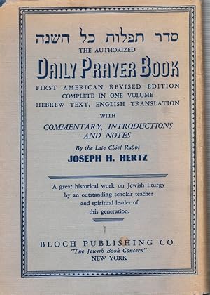 The Authorized Daily Prayer Book: First American Revised Edition Complete in One Volume Hebrew Te...