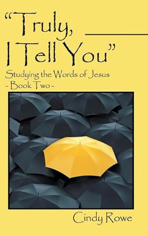 Seller image for Truly, I Tell You" : Studying the Words of Jesus- Book Two for sale by AHA-BUCH GmbH