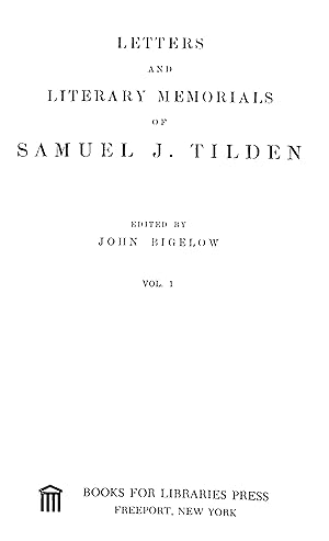 Seller image for Letters and Literary Memorials of Samuel J. Tilden (Volume 1) for sale by WeBuyBooks