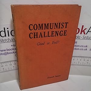 Communist Challenge : Good or Evil?