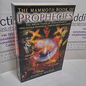 Seller image for The Mammoth Book of Prophecies : The Predictions of Nostradamus and Other Prophets, Visionaries and Seers for sale by BookAddiction (ibooknet member)