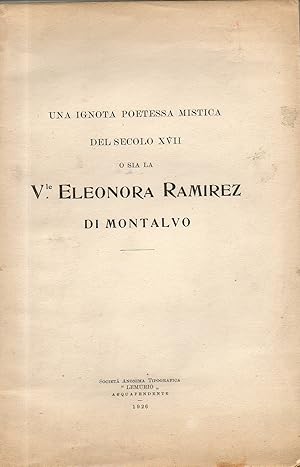 Una ignota poetessa mistica del secolo XVII o sia la V.le Eleonora Ramirez di Montalvo