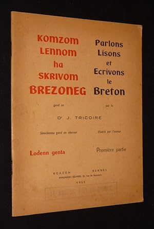 Imagen del vendedor de Komzom, lennom ha skrivom brezoneg (Lodenn genta) / Parlons, lisons et crivons le Breton (Premire partie) a la venta por Abraxas-libris