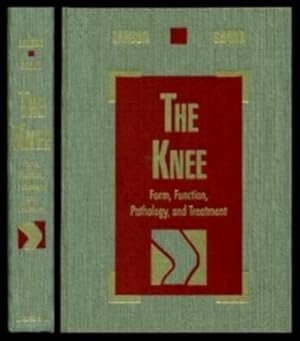 THE KNEE - Form Function Pathology and Treatment