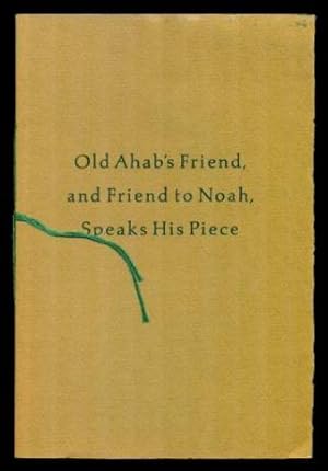 OLD AHAB'S FRIEND, AND FRIEND TO NOAH, SPEAKS HIS PIECE - A Celebration