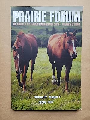 Prairie Forum: Volume 32, Number 1, Spring 2007