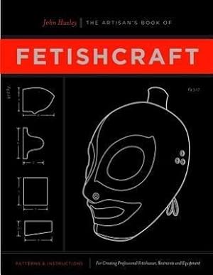 Bild des Verkufers fr The Artisan\ s Book Of Fetishcraft zum Verkauf von moluna