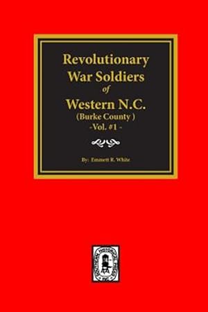 Image du vendeur pour Revolutionary War Soldiers of Western North Carolina mis en vente par GreatBookPricesUK
