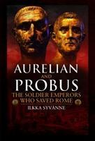 Bild des Verkufers fr Aurelian and Probus: The Soldier Emperors Who Saved Rome zum Verkauf von moluna