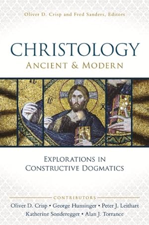Seller image for Christology, Ancient & Modern : Explorations in Constructive Dogmatics for sale by GreatBookPricesUK