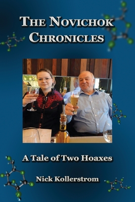 Seller image for The Novichok Chronicles, The Skripal and Navalny Hoaxes Compared (Paperback or Softback) for sale by BargainBookStores