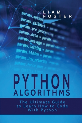 Seller image for Python Algorithms: The Ultimate Guide to Learn How to Code With Python (Paperback or Softback) for sale by BargainBookStores