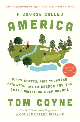 Image du vendeur pour A Course Called America: Fifty States, Five Thousand Fairways, and the Search for the Great American Golf Course (Paperback or Softback) mis en vente par BargainBookStores