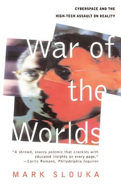 Seller image for War of the Worlds: Cyberspace and the High-Tech Assault on Reality (Paperback or Softback) for sale by BargainBookStores