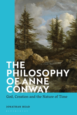 Immagine del venditore per The Philosophy of Anne Conway: God, Creation and the Nature of Time (Paperback or Softback) venduto da BargainBookStores