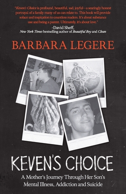 Seller image for Keven's Choice: A Mother's Journey Through Her Son's Mental Illness, Addiction and Suicide (Paperback or Softback) for sale by BargainBookStores