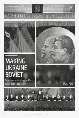 Immagine del venditore per Making Ukraine Soviet: Literature and Cultural Politics Under Lenin and Stalin (Paperback or Softback) venduto da BargainBookStores