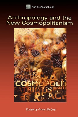 Imagen del vendedor de Anthropology and the New Cosmopolitanism: Rooted, Feminist and Vernacular Perspectives (Paperback or Softback) a la venta por BargainBookStores