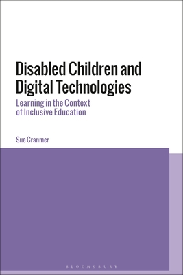 Immagine del venditore per Disabled Children and Digital Technologies: Learning in the Context of Inclusive Education (Paperback or Softback) venduto da BargainBookStores