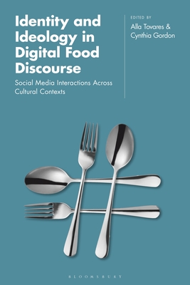 Immagine del venditore per Identity and Ideology in Digital Food Discourse: Social Media Interactions Across Cultural Contexts (Paperback or Softback) venduto da BargainBookStores