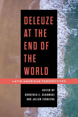 Image du vendeur pour Deleuze at the End of the World: Latin American Perspectives (Paperback or Softback) mis en vente par BargainBookStores