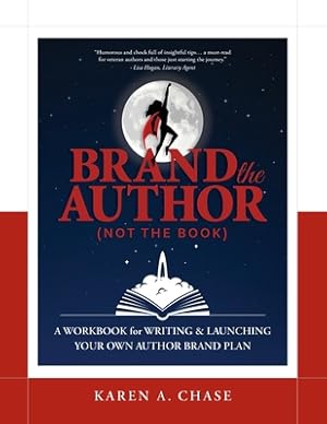 Image du vendeur pour Brand the Author (Not the Book): A Workbook for Writing & Launching Your Own Author Brand Plan (Paperback or Softback) mis en vente par BargainBookStores