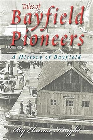 Seller image for Tales of Bayfield Pioneers for sale by GreatBookPrices