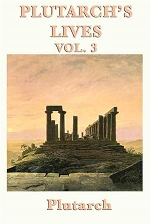 Immagine del venditore per Plutarch's Lives Vol. 3 venduto da GreatBookPrices