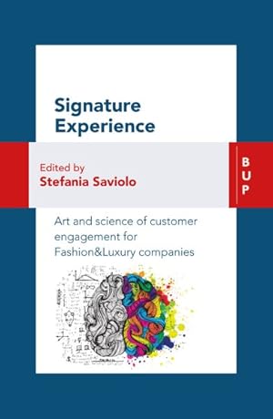 Image du vendeur pour Signature Experience : Art and Science of Customer Engagement for Fashion and Luxury Companies mis en vente par GreatBookPrices