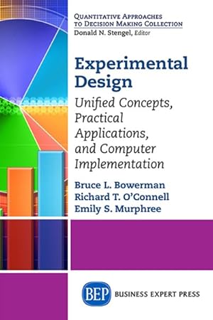 Image du vendeur pour Experimental Design : Unified Concepts, Practical Applications, and Computer Implementation mis en vente par GreatBookPrices