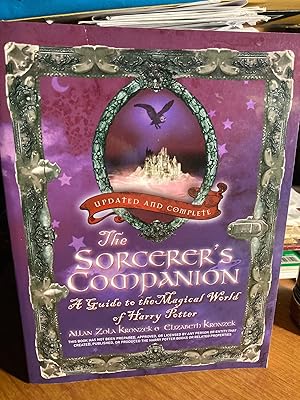 Imagen del vendedor de The Sorcerers Companion: A Guide to the Magical World of Harry Potter. Updated and Complete. a la venta por Dark Parks Books & Collectibles