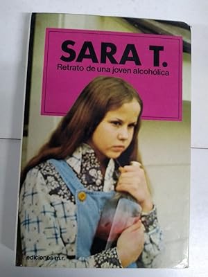 Imagen del vendedor de Sara T. Retrato de una joven alcohlica a la venta por Libros Ambig