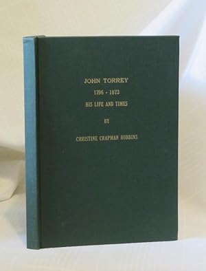 Bild des Verkufers fr JOHN TORREY (1796-1873): His Life and Times zum Verkauf von By The Way Books